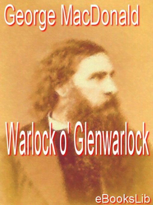 Title details for Warlock o' Glenwarlock by George MacDonald - Available